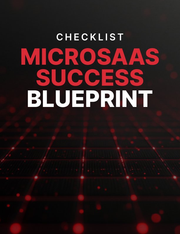 MicroSaaS Success Blueprint Checklist